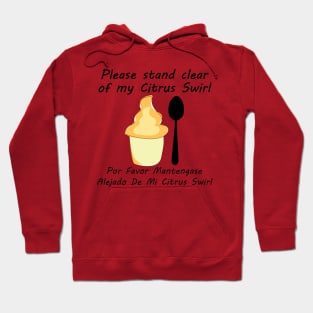 Please stand clear of my citrus swirl Hoodie